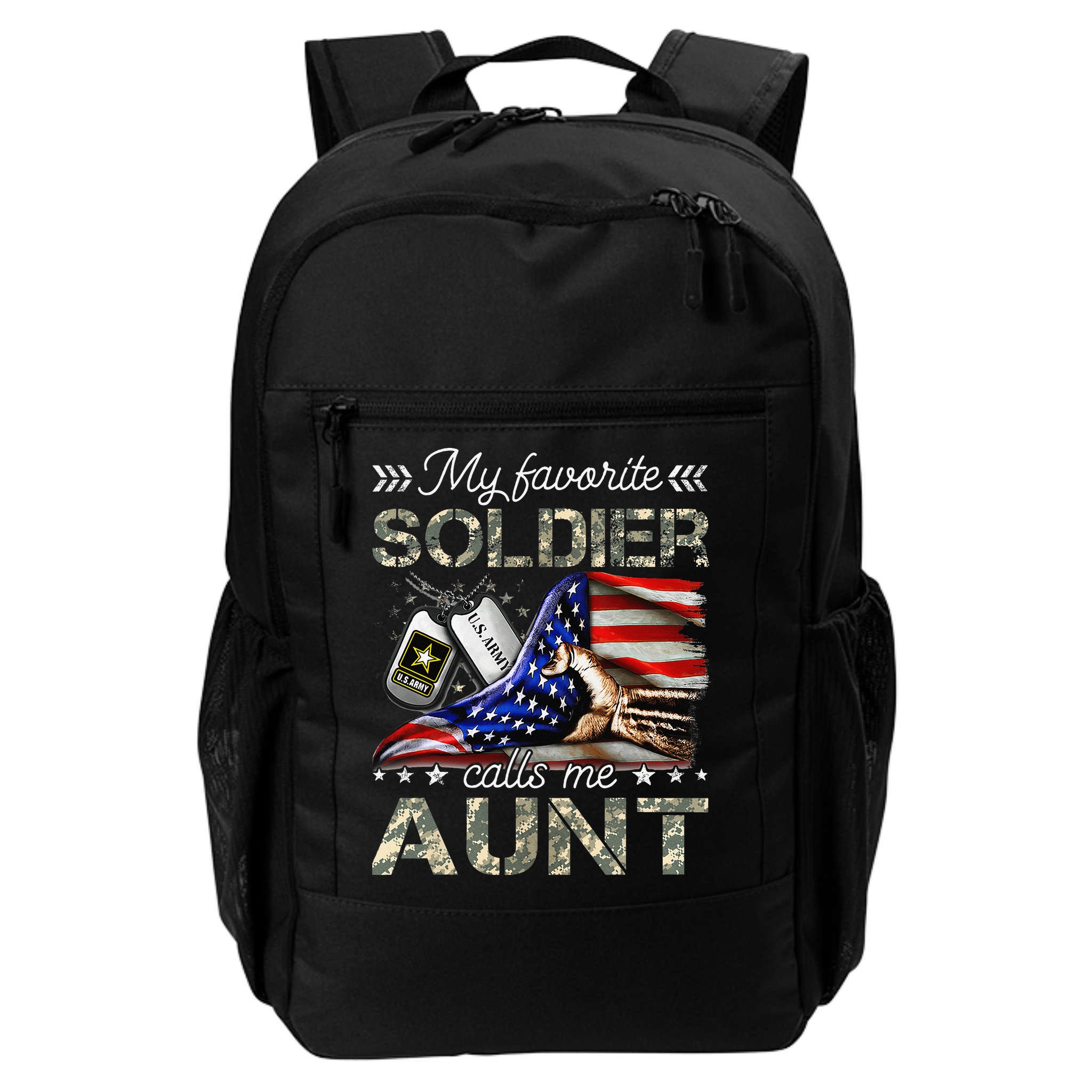 My Favorite Soldier Calls Me Aunt Proud Army Aunt Backpack