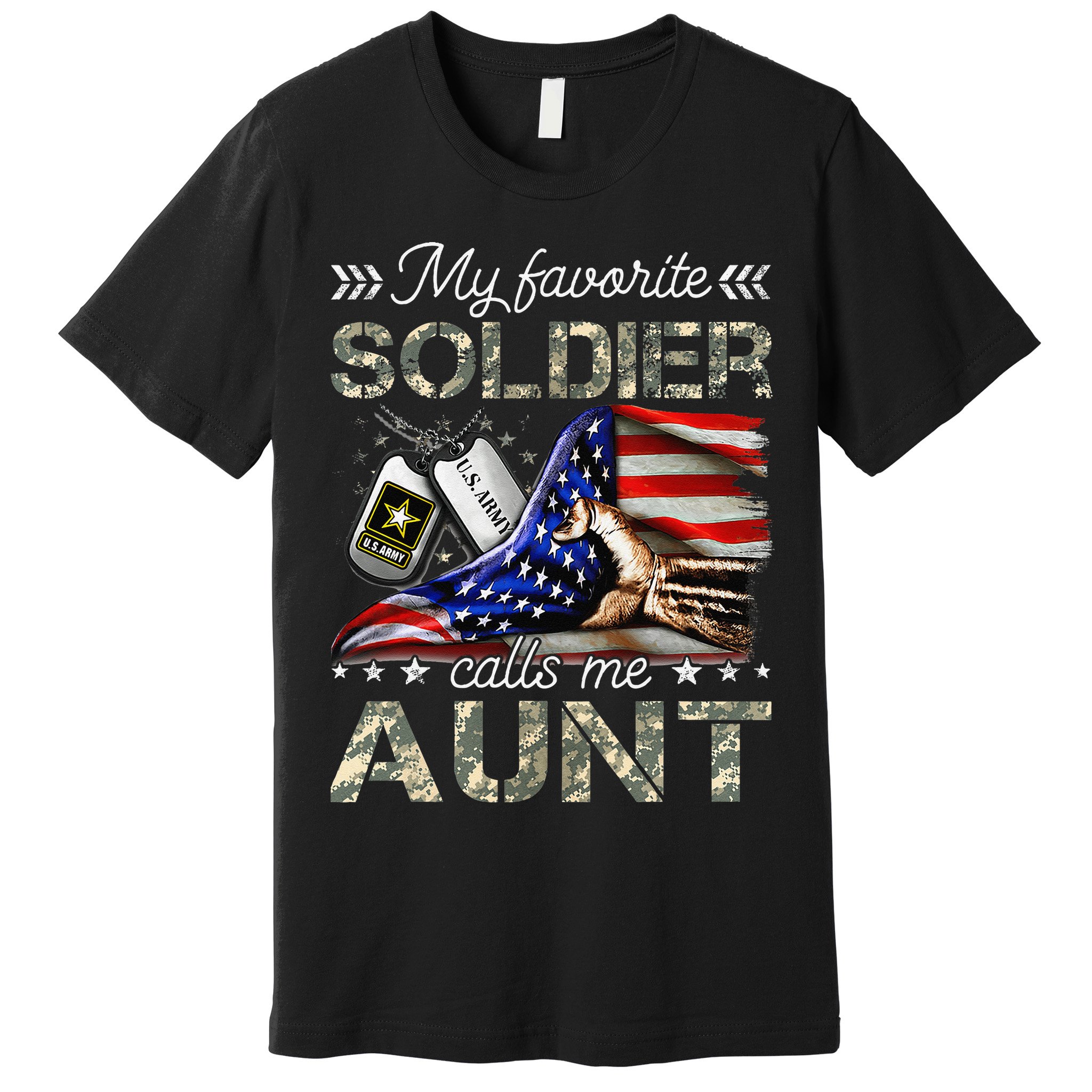 My Favorite Soldier Calls Me Aunt Proud Army Aunt Premium T-Shirt