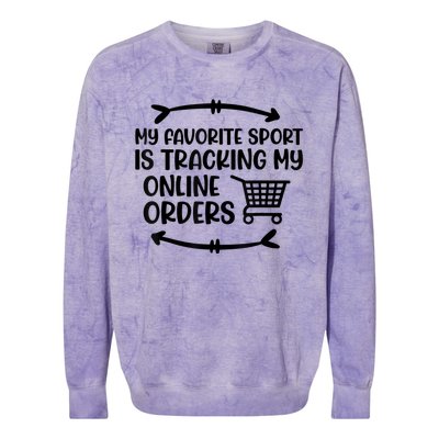 My Favorite Sport Is Tracking My Online Orders Colorblast Crewneck Sweatshirt