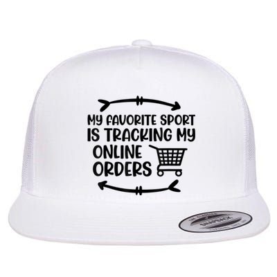 My Favorite Sport Is Tracking My Online Orders Flat Bill Trucker Hat