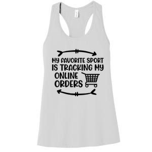 My Favorite Sport Is Tracking My Online Orders Women's Racerback Tank