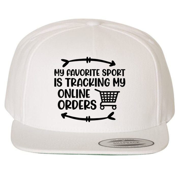 My Favorite Sport Is Tracking My Online Orders Wool Snapback Cap