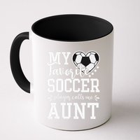 My Favorite Soccer Player Calls Me Aunt Soccer Lover Mug