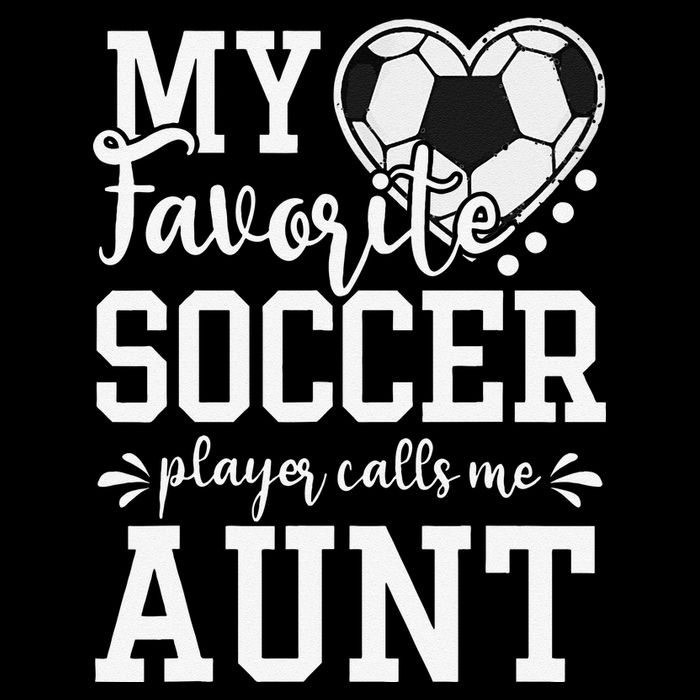 My Favorite Soccer Player Calls Me Aunt Soccer Lover 16oz Travel Tumbler