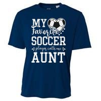 My Favorite Soccer Player Calls Me Aunt Soccer Lover Cooling Performance Crew T-Shirt