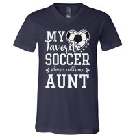 My Favorite Soccer Player Calls Me Aunt Soccer Lover V-Neck T-Shirt