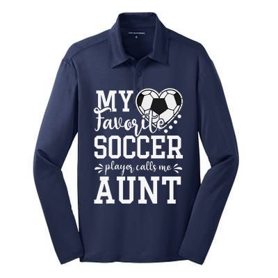 My Favorite Soccer Player Calls Me Aunt Soccer Lover Silk Touch Performance Long Sleeve Polo