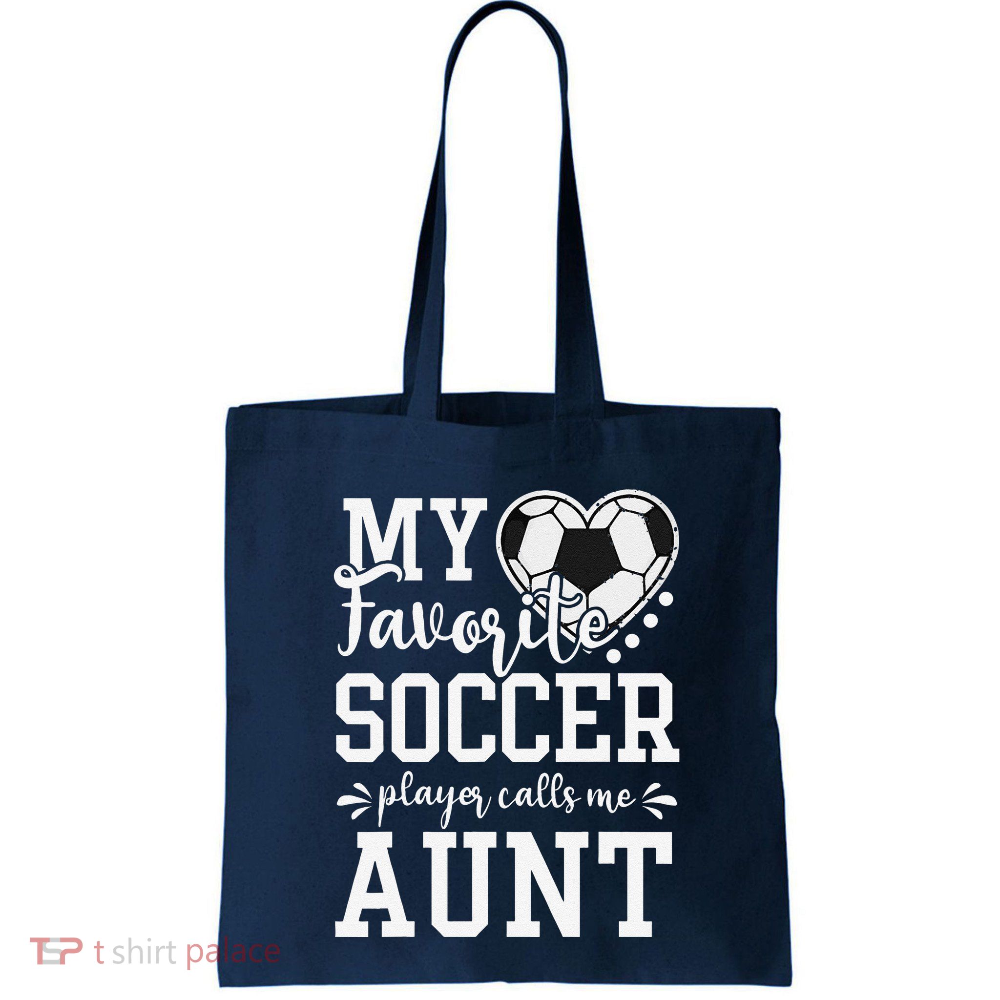 My Favorite Soccer Player Calls Me Aunt Soccer Lover Bag
