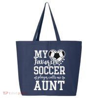 My Favorite Soccer Player Calls Me Aunt Soccer Lover 25L Jumbo Tote