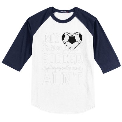 My Favorite Soccer Player Calls Me Aunt Soccer Lover Baseball Sleeve Shirt