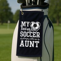 My Favorite Soccer Player Calls Me Aunt Soccer Lover Golf Towel