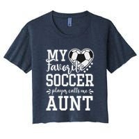 My Favorite Soccer Player Calls Me Aunt Soccer Lover Crop Top