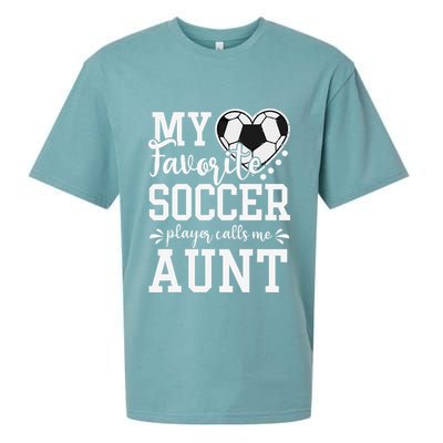 My Favorite Soccer Player Calls Me Aunt Soccer Lover Sueded Cloud Jersey T-Shirt