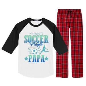 My Favorite Soccer Calls Me Papa Field Player Family Cheer Raglan Sleeve Pajama Set