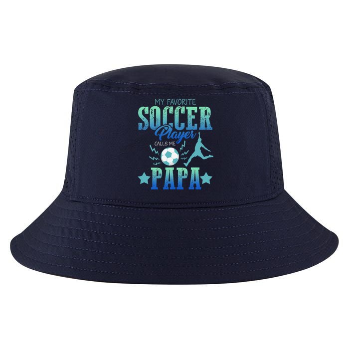 My Favorite Soccer Calls Me Papa Field Player Family Cheer Cool Comfort Performance Bucket Hat