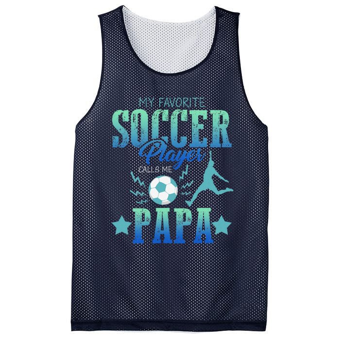 My Favorite Soccer Calls Me Papa Field Player Family Cheer Mesh Reversible Basketball Jersey Tank