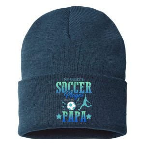 My Favorite Soccer Calls Me Papa Field Player Family Cheer Sustainable Knit Beanie