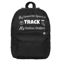 My Favorite Sport Is Tracking My Online Orders 16 in Basic Backpack