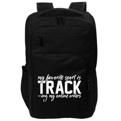 My Favorite Sport Is Tracking My Online Orders Impact Tech Backpack