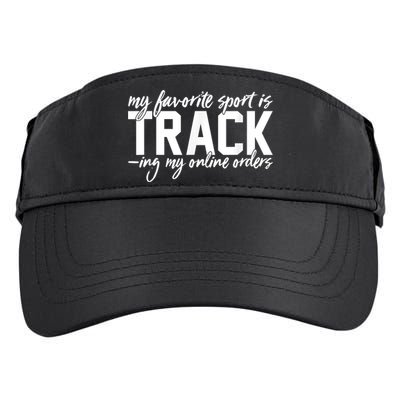 My Favorite Sport Is Tracking My Online Orders Adult Drive Performance Visor