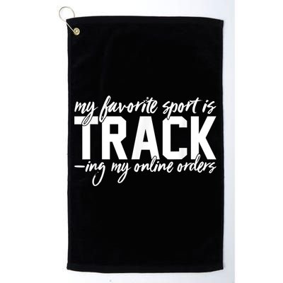 My Favorite Sport Is Tracking My Online Orders Golf Towel