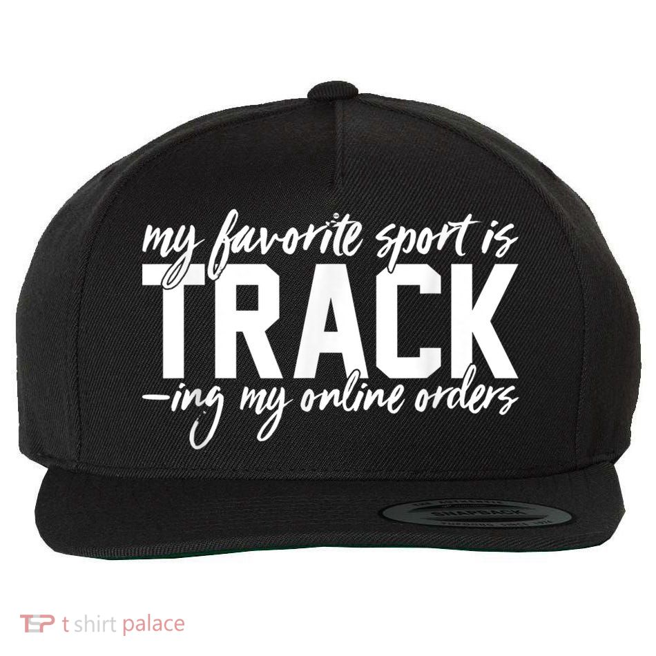 My Favorite Sport Is Tracking My Online Orders Wool Snapback Cap