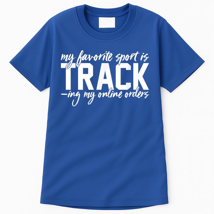 My Favorite Sport Is Tracking My Online Orders Tall T-Shirt