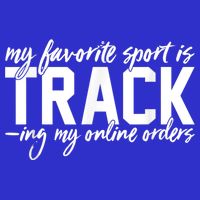 My Favorite Sport Is Tracking My Online Orders Tall T-Shirt