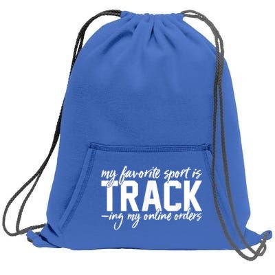 My Favorite Sport Is Tracking My Online Orders Sweatshirt Cinch Pack Bag