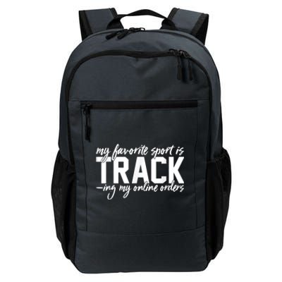 My Favorite Sport Is Tracking My Online Orders Daily Commute Backpack