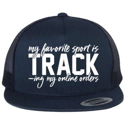 My Favorite Sport Is Tracking My Online Orders Flat Bill Trucker Hat