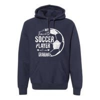 My Favorite Soccer Player Calls Me Grandma Premium Hoodie