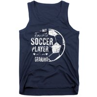 My Favorite Soccer Player Calls Me Grandma Tank Top