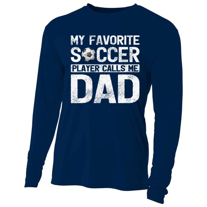 My Favorite Soccer Player Calls Me Dad Fathers Day Cooling Performance Long Sleeve Crew