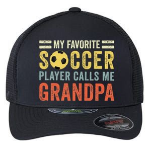 My Favorite Soccer Player Calls Me Grandpa Soccer Flexfit Unipanel Trucker Cap