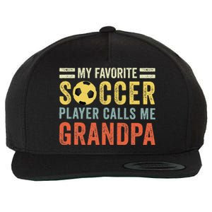 My Favorite Soccer Player Calls Me Grandpa Soccer Wool Snapback Cap