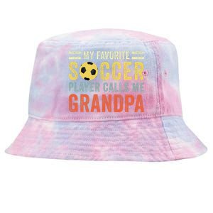 My Favorite Soccer Player Calls Me Grandpa Soccer Tie-Dyed Bucket Hat