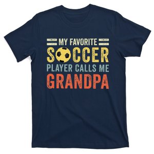 My Favorite Soccer Player Calls Me Grandpa Soccer T-Shirt