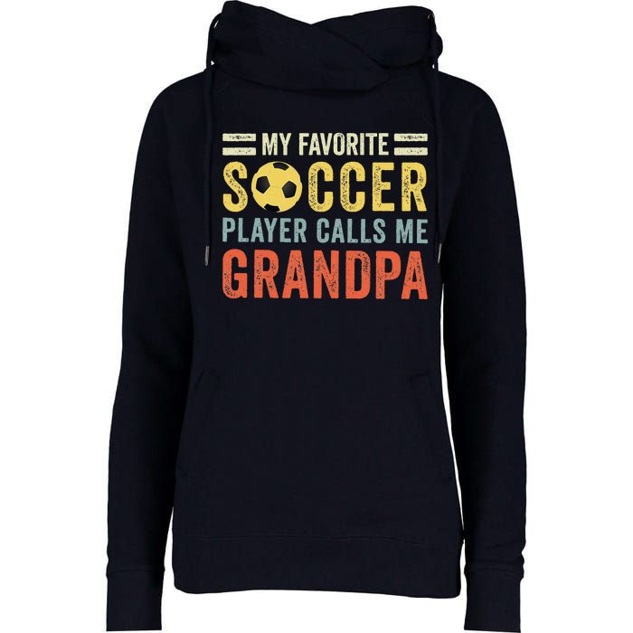 My Favorite Soccer Player Calls Me Grandpa Soccer Womens Funnel Neck Pullover Hood