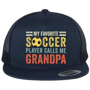 My Favorite Soccer Player Calls Me Grandpa Soccer Flat Bill Trucker Hat