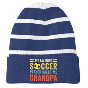 My Favorite Soccer Player Calls Me Grandpa Soccer Striped Beanie with Solid Band