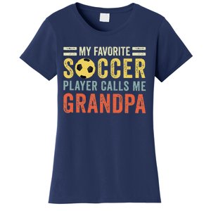 My Favorite Soccer Player Calls Me Grandpa Soccer Women's T-Shirt