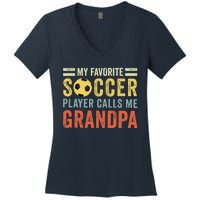 My Favorite Soccer Player Calls Me Grandpa Soccer Women's V-Neck T-Shirt