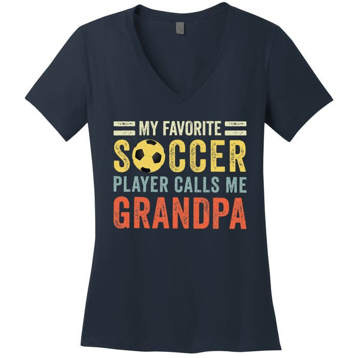 My Favorite Soccer Player Calls Me Grandpa Soccer Women's V-Neck T-Shirt