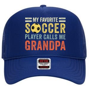 My Favorite Soccer Player Calls Me Grandpa Soccer High Crown Mesh Back Trucker Hat