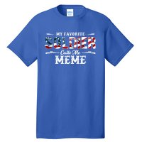 My Favorite Soldier Calls Me Meme Gift Fathers Day Funny Gift Tall T-Shirt