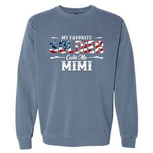 My Favorite Soldier Calls Me Mimi Gift Fathers Day Cool Gift Garment-Dyed Sweatshirt