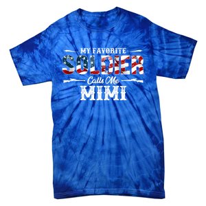 My Favorite Soldier Calls Me Mimi Gift Fathers Day Cool Gift Tie-Dye T-Shirt