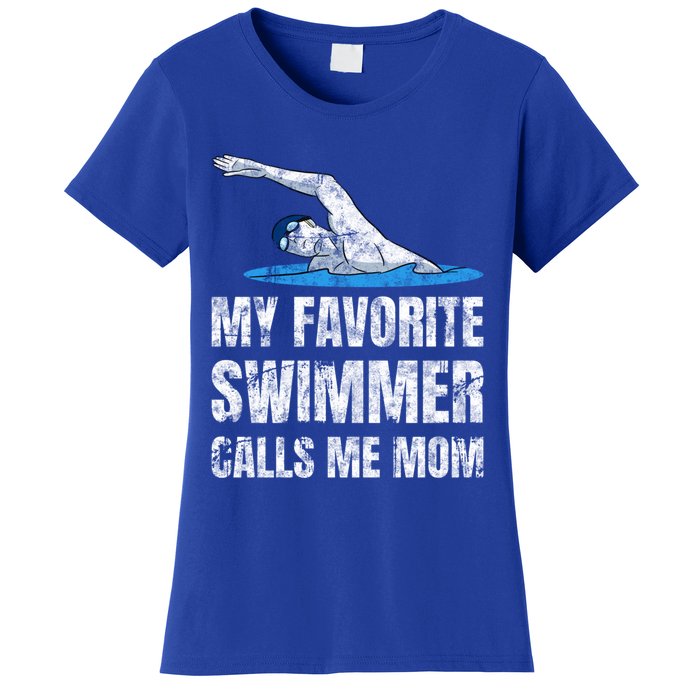 My Favorite Swimmer Calls Me Mom Mother's Day Swimming Great Gift Women's T-Shirt