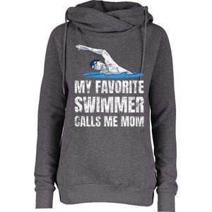 My Favorite Swimmer Calls Me Mom Mother's Day Swimming Great Gift Womens Funnel Neck Pullover Hood